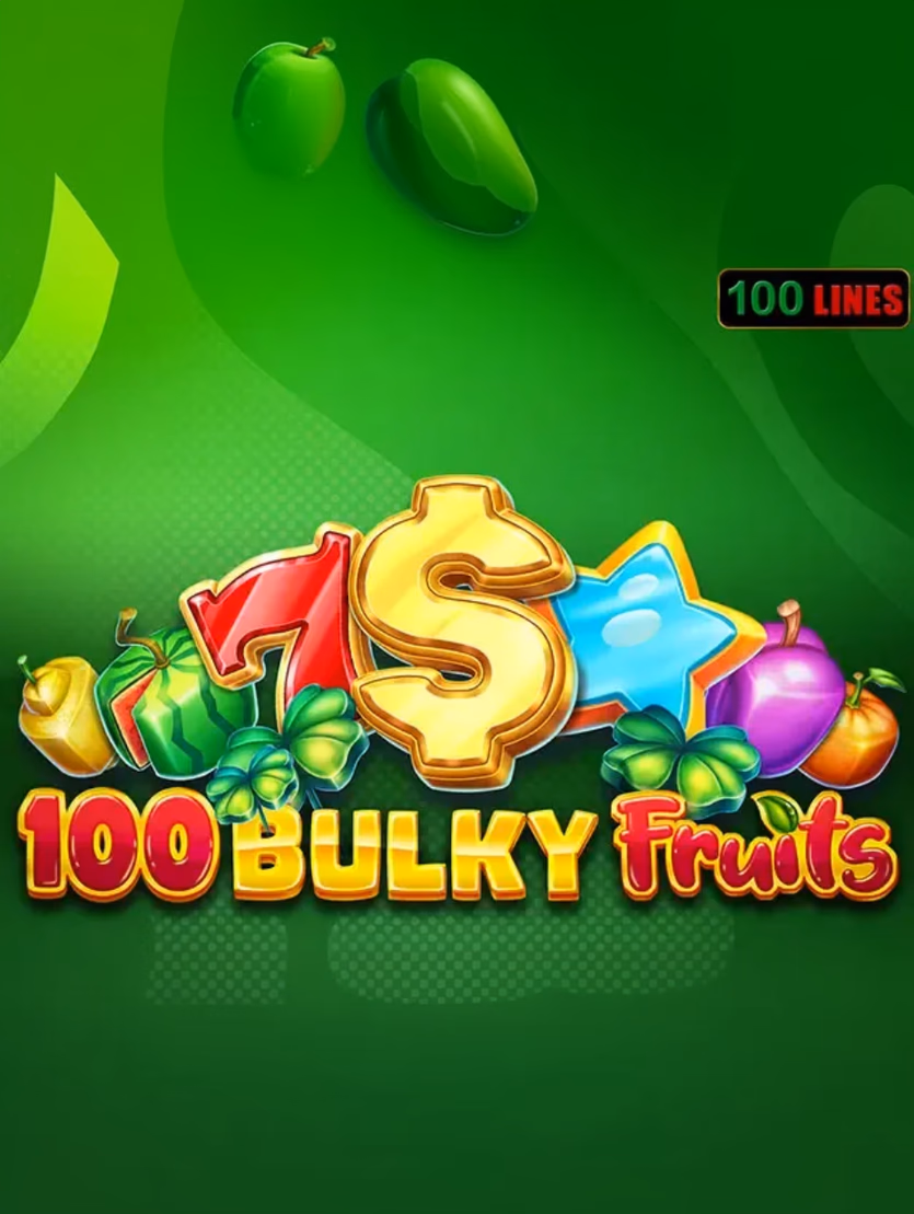 100 Bulky Fruits